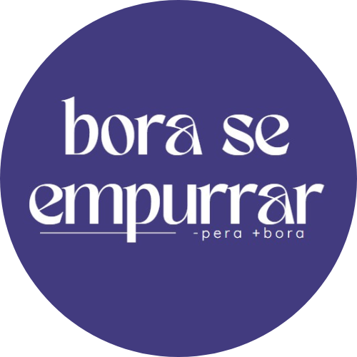 Bora se Empurrar | -Pera +Bora